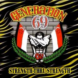 Generation 69 : Strenght Thru Strenght
